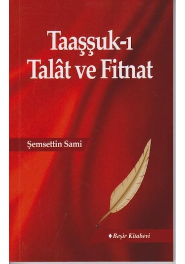Taaşşuk-ı Talat ve Fitnat - Şemseddin Sami - Beşir Kitabevi