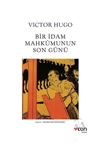 Bir İdam Mahkumunun Son Günü - Victor Hugo - Can Yayınları