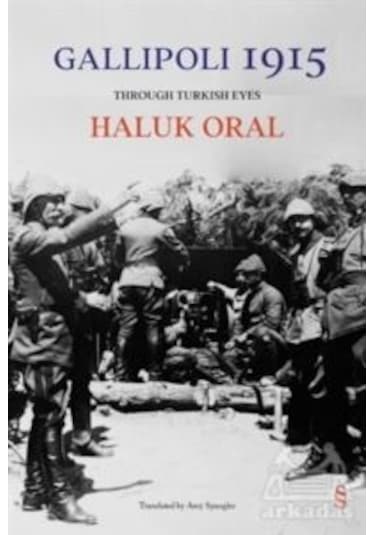 Gallipoli 1915 Everest Yayınları Haluk Oral