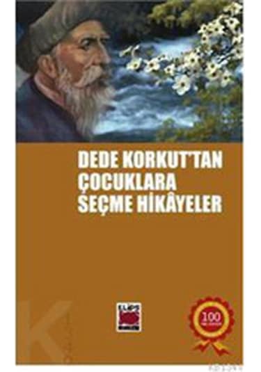 Dede Korkuttan Çocuklara Seçme Hikayeler- Elips Kitapları
