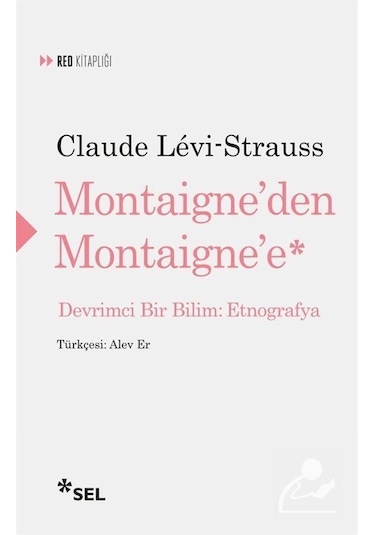 Mercankitap Montaigne'den Montaigne'e Devrimci Bir Bilim: Etnografya / Cla...