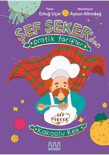 Şef Şeker'den Pratik Tarifler - Kakaolu Kek - Ertuğ Uçar - Mundi