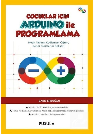 Çocuklar için Arduino ile Programlama - Barış Erdoğan - Pusula Yayıncılık