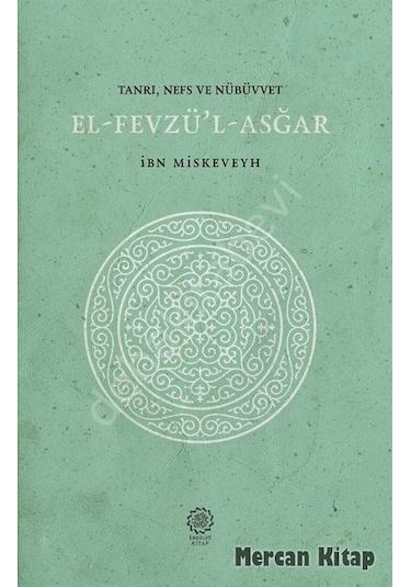 Tanrı  - Nefs  - Nübüvvet: El  - Fevzü'l  - Asğar  - İbn Miskeveyh  - Endülüs Kitap