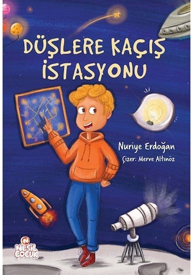Düşlere Kaçış İstasyonu / Nuriye Erdoğan