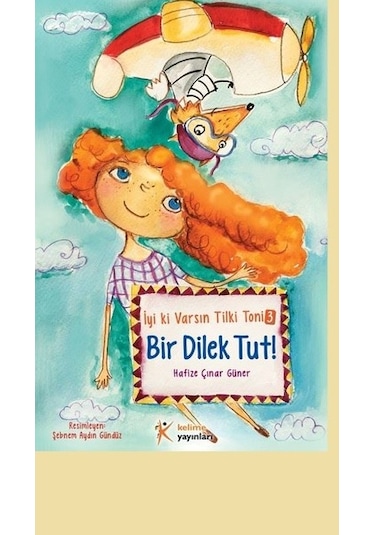 Bir Dilek Tut - Hafize Çınar Güner - Kelime Yayınları