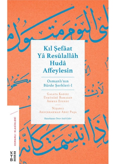 KETEBE Kıl Şefâat Yâ Resûlallâh Hudâ Affeylesin 9786258094282