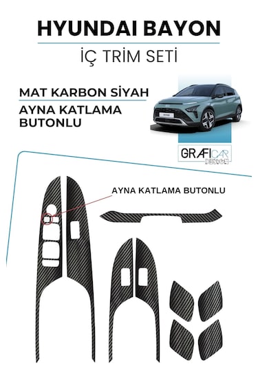 Hyundai Bayon İç Trim Set Mat Karbon Siyah / Ayna Katlama Butonlu
