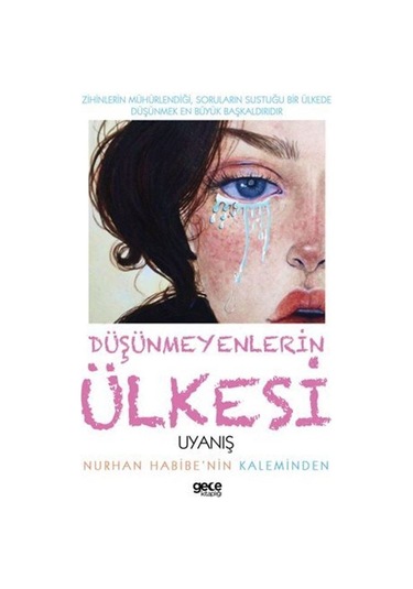 Düşünmeyenlerin Ülkesi / Nurhan Habibe