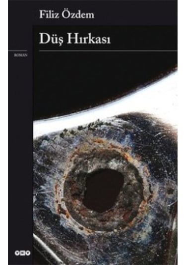 Düş Hırkası - Filiz Özdem - Yapı Kredi Yayınları
