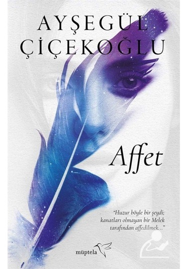 Affet - Ayşegül Çiçekoğlu - Müptela Yayınları