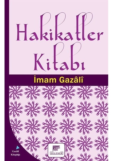 Hakikatler Kitabı - İmam Gazali - Gelenek Yayınları