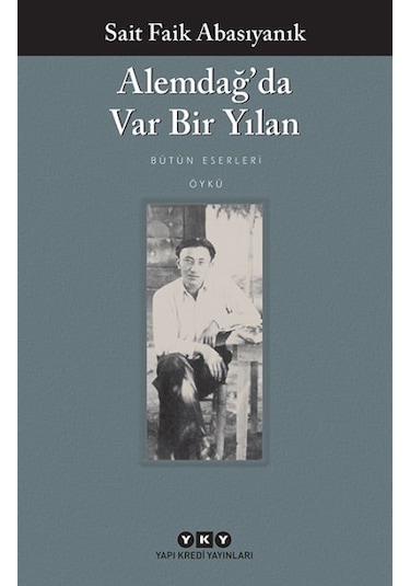 Alemdağ Da Var Bir Yılan Sait Faik Abasıyanık