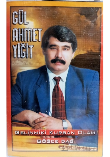 Gül Ahmet Yiğit Gelinmi Ki Kurban Olam Kaset