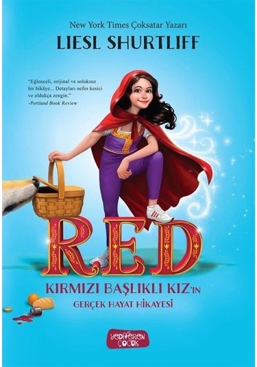 Red-Kırmızı Başlıklı Kız'ın Gerçek Hayat Hikayesi - Liesl Shurtliff - Yediveren Çocuk