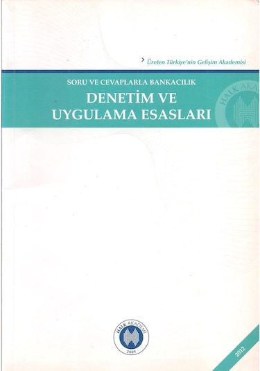 Soru Ve Cevaplarla Bankacılık Denetim Ve Uygulama Esasları