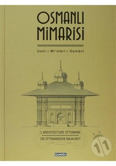 Osmanlı Mimarisi - İlhan Ovalıoğlu -  Raşit Gündoğdu - Çamlıca Basım Yayın