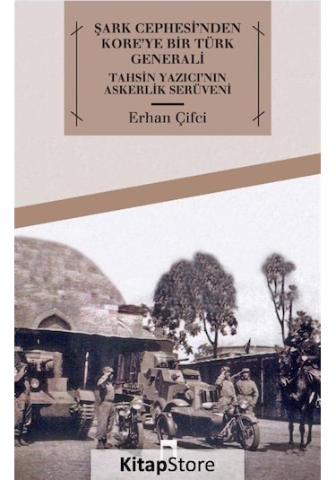 Şark Cephesi'nden Kore'ye Bir Türk Generali - Erhan Çifci - Dergah Yayınları
