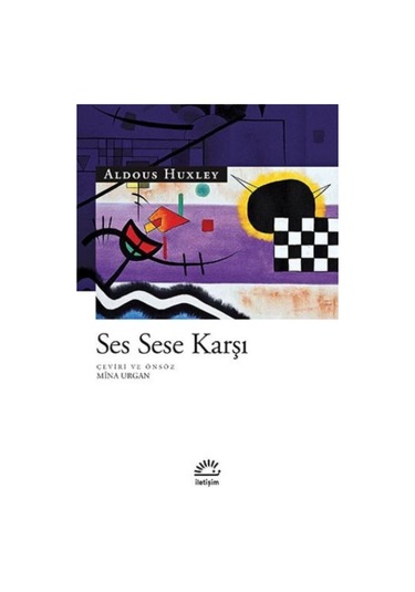 Ses Sese Karşı - Aldous Huxley - İletişim Yayınları