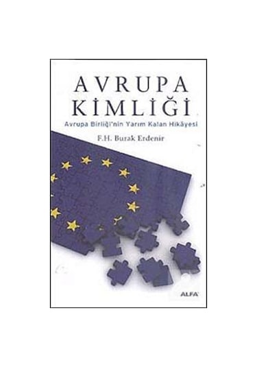 Avrupa Kimliği - F.H.Burak Erdenir - Alfa Yayıncılık