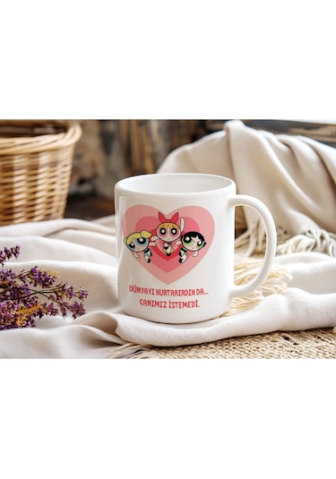 Powerpuff Girls Dünyayı Kurtarırdık Da Canımız İstemedi Yazılı Kupa Bardak - Dostluk Temalı Hediye Beyaz