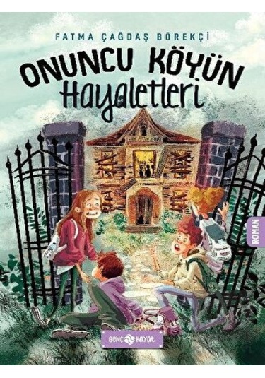 Genç Hayat - Onuncu Köyün Hayaletleri