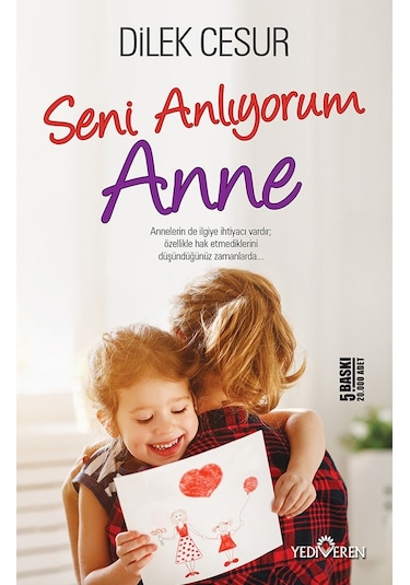 Seni Anlıyorum Anne - Dilek Cesur - Yediveren Yayınları