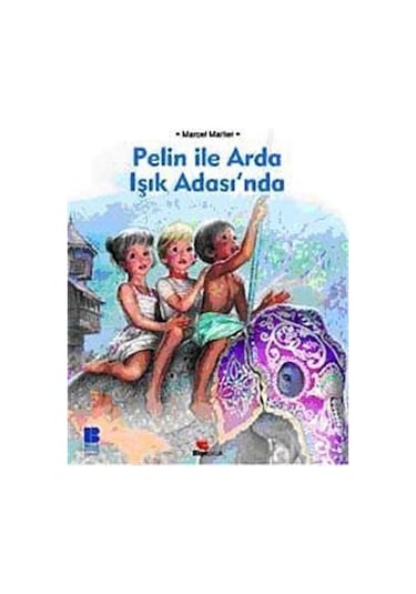 Pelin İle Arda Işık Adasında / Marcel Marlier