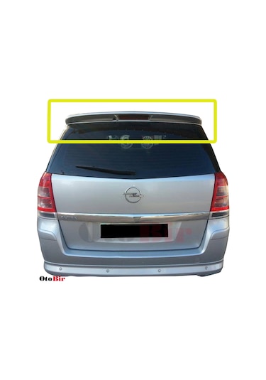 Opel Zafira Spoiler 2006 Sonrası Modellere Uyumludur