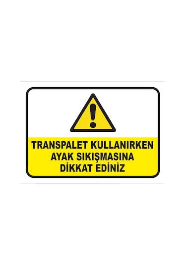 Transpalet Kullanırken Ayak Sıkışmasına Dikkat Ediniz Sticker 20x28 Cm