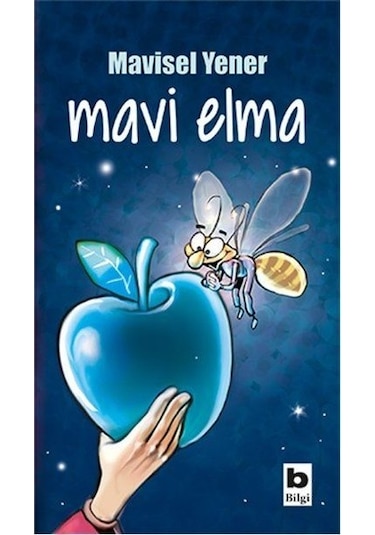 Mavi Elma - Mavisel Yener - Bilgi Yayınevi