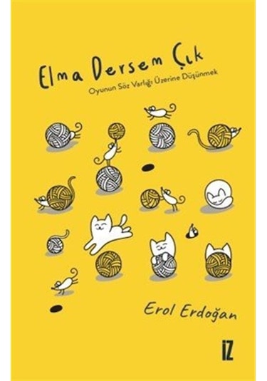 Elma Dersem Çık / Erol Erdoğan
