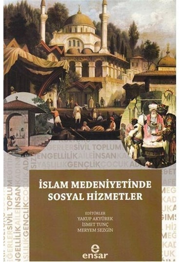 İslam Medeniyetinde Sosyal Hizmetler / Kolektif