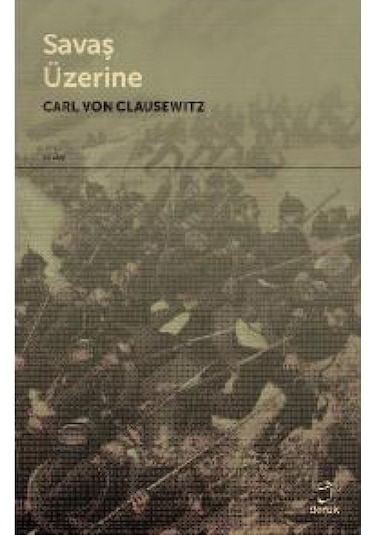 Savaş Üzerine Carl Von Clausewitz Doruk Yayinlari 9789755534725