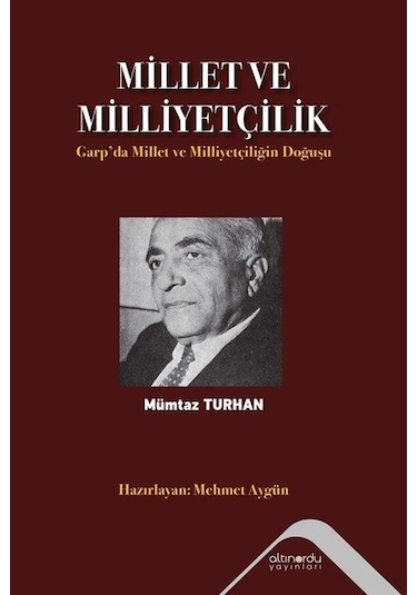 Millet Ve Milliyetçilik / Prof. Dr. Mümtaz Turhan