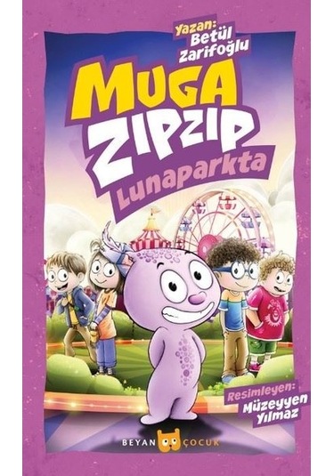 Muga Zıpzıp Lunaparkta - Betül Zarifoğlu - Beyan Çocuk