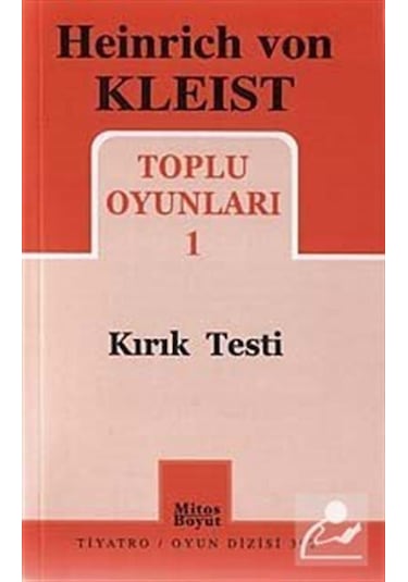 Toplu Oyunları-1 / Kırık Testi / Heinrich Von Kleist