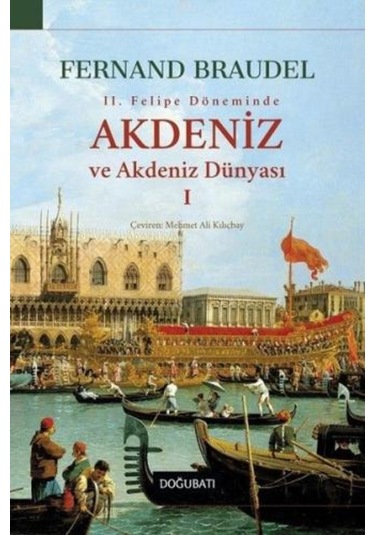 Akdeniz Ve Akdeniz Dünyası 1 Iı. Felipe Döneminde