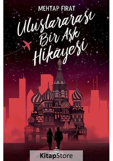 Kitapstore Uluslararası Bir Aşk Hikayesi (Karton Kapak) / Mehtap Fırat