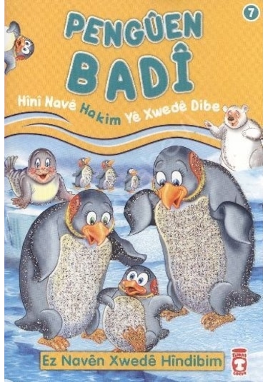 Penguen Badi Hini Nave Hakim Ye Xwede Dibe - Nur Kutlu - Timaş Çocuk