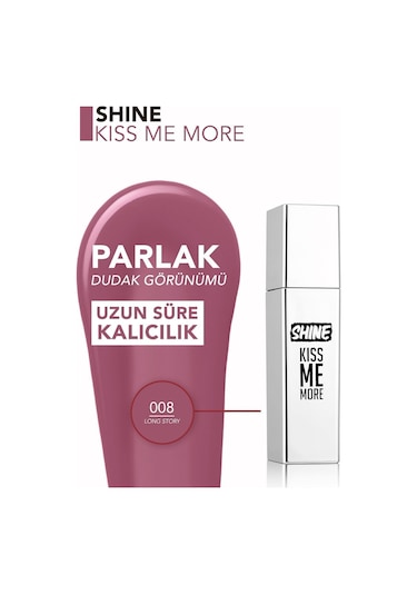 Flormar Shine Kiss Me More Uzun Süre Kalıcı & Parlak Bitişli Likit Ruj 008 Long Story