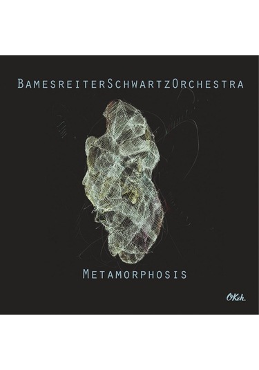 Bamesreiter Schwartz Orchestra Metamorphosis Cd