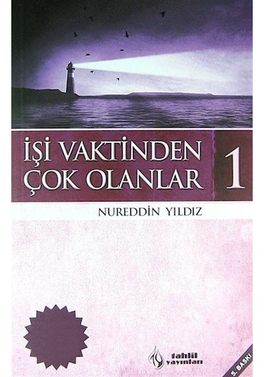 İşi Vaktinden Çok Olanlar-1 / Nureddin Yıldız