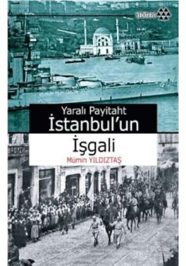 Yaralı Payitaht Istanbul Un Işgali