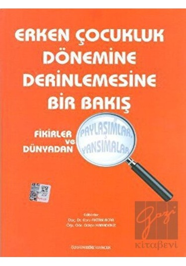 Erken Çocukluk Dönemine Derinlemesine Bir Bakış- Kök Yayıncılık