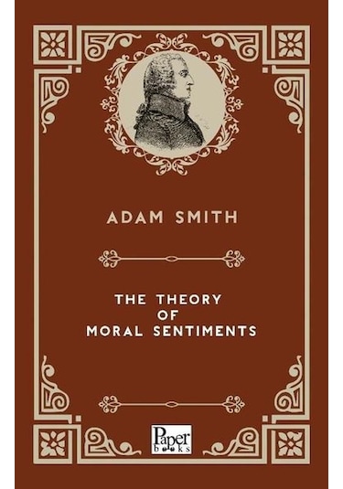 The Theory Moral Sentiments - Adam Smith - Paper Books