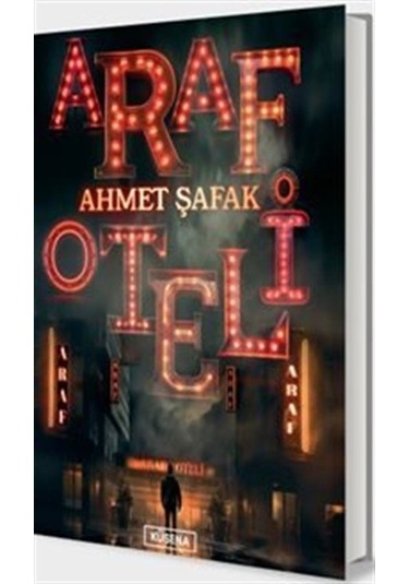 Araf Oteli - Ahmet Şafak - Küsena Yayınları