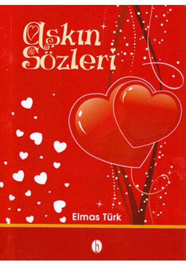 Aşkın Sözleri - Elmas Türk - Babil Yayıncılık