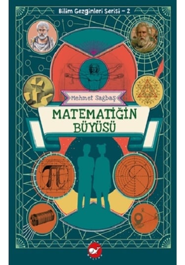 Matematiğin Büyüsü - Bilim Gezginleri Serisi-2