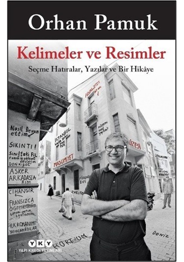 Kelimeler Ve Resimler & Seçme Hatıralar, Yazılar Ve Bir Hikaye...